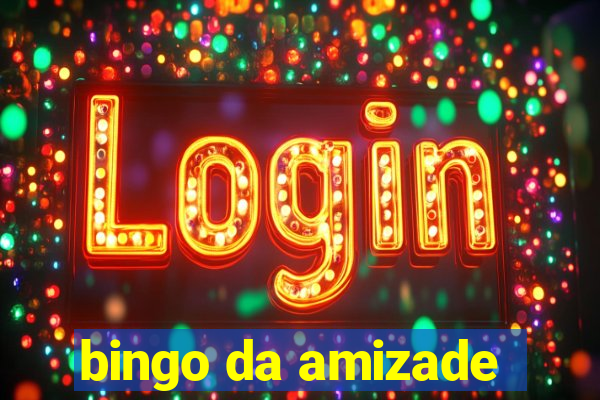 bingo da amizade